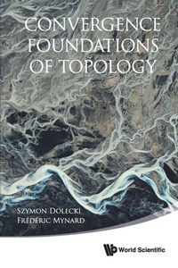 Abbildung von: Convergence Foundations Of Topology - World Scientific Publishing Co Pte Ltd