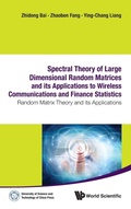 Cover: Spectral Theory Of Large Dimensional Random Matrices And Its Applications To Wireless Communications And Finance Statistics: Random Matrix Theory And Its Applications - World Scientific Publishing Co Pte Ltd
