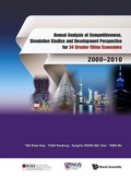 Cover: Annual Analysis Of Competitiveness, Simulation Studies And Development Perspective For 34 Greater China Economies: 2000-2010 - World Scientific Publishing Co Pte Ltd