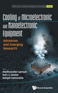 Cover: Cooling Of Microelectronic And Nanoelectronic Equipment: Advances And Emerging Research - World Scientific Publishing Co Pte Ltd