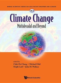 Enlarge image Cover: Climate Change: Multidecadal And Beyond - World Scientific Publishing Co Pte Ltd