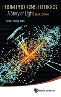 Cover: From Photons To Higgs: A Story Of Light (2nd Edition) - World Scientific Publishing Co Pte Ltd