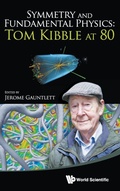 Cover: Symmetry And Fundamental Physics: Tom Kibble At 80 - World Scientific Publishing Co Pte Ltd