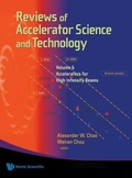 Cover: Reviews Of Accelerator Science And Technology - Volume 6: Accelerators For High Intensity Beams - World Scientific Publishing Co Pte Ltd