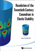 Cover: Resolution Of The Twentieth Century Conundrum In Elastic Stability - World Scientific Publishing Co Pte Ltd