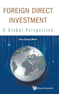 Enlarge image Cover: Foreign Direct Investment: A Global Perspective - World Scientific Publishing Co Pte Ltd