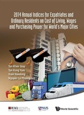 Cover: 2014 Annual Indices For Expatriates And Ordinary Residents On Cost Of Living, Wages And Purchasing Power For World's Major Cities - World Scientific Publishing Co Pte Ltd