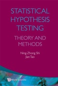 Cover: Statistical Hypothesis Testing: Theory And Methods - World Scientific Publishing Co Pte Ltd
