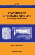 Cover: Invention Of Integrated Circuits: Untold Important Facts - World Scientific Publishing Co Pte Ltd