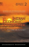 Cover: Indian Economic Superpower: Fiction Or Future - World Scientific Publishing Co Pte Ltd