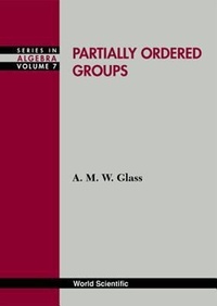 Enlarge image Cover: Partially Ordered Groups - World Scientific Publishing Co Pte Ltd