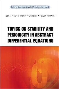 Enlarge image Cover: Topics On Stability And Periodicity In Abstract Differential Equations - World Scientific Publishing Co Pte Ltd