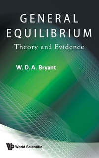 Enlarge image Cover: General Equilibrium: Theory And Evidence - World Scientific Publishing Co Pte Ltd