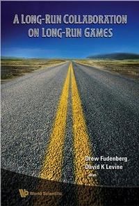 Enlarge image Cover: Long-run Collaboration On Long-run Games, A - World Scientific Publishing Co Pte Ltd