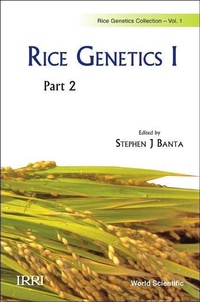 Enlarge image Cover: Rice Genetics I - Proceedings Of The International Rice Genetics Symposium (In 2 Parts) - World Scientific Publishing Co Pte Ltd