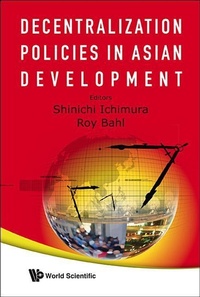 Enlarge image Cover: Decentralization Policies In Asian Development - World Scientific Publishing Co Pte Ltd