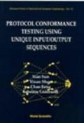 Cover: Protocol Conformance Testing Using Unique Input/output Sequences - World Scientific Publishing Co Pte Ltd
