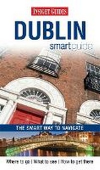 Abbildung von: Insight Guides: Dublin Smart Guide - Insight Guides