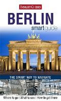 Enlarge image Cover: Insight Guides: Berlin Smart Guide - Insight Guides