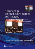 Cover: Advances In Biomedical Photonics And Imaging - Proceedings Of The 6th International Conference On Photonics And Imaging In Biology And Medicine (Pibm 2007) - World Scientific Publishing Co Pte Ltd