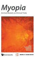Cover: Myopia: Animal Models To Clinical Trials - World Scientific Publishing Co Pte Ltd