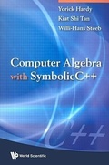 Cover: Computer Algebra With Symbolicc++ - World Scientific Publishing Co Pte Ltd