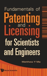 Enlarge image Cover: Fundamentals Of Patenting And Licensing For Scientists And Engineers - World Scientific Publishing Co Pte Ltd
