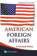 Cover: American Foreign Affairs: A Compact History - World Scientific Publishing Co Pte Ltd