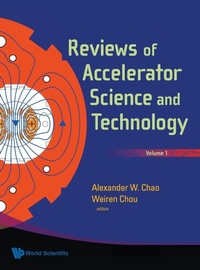 Enlarge image Cover: Reviews Of Accelerator Science And Technology, Volume 1 - World Scientific Publishing Co Pte Ltd