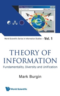 Enlarge image Cover: Theory Of Information: Fundamentality, Diversity And Unification - World Scientific Publishing Co Pte Ltd