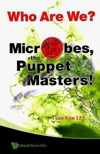 Abbildung von: Who Are We? Microbes The Puppet Masters! - World Scientific Publishing Co Pte Ltd