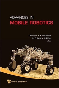 Enlarge image Cover: Advances In Mobile Robotics - Proceedings Of The Eleventh International Conference On Climbing And Walking Robots And The Support Technologies For Mobile Machines - World Scientific Publishing Co Pte Ltd
