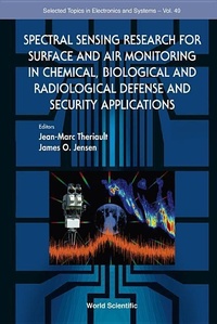 Enlarge image Cover: Spectral Sensing Research For Surface And Air Monitoring In Chemical, Biological And Radiological Defense And Security Applications - World Scientific Publishing Co Pte Ltd