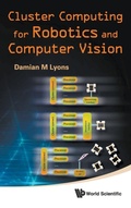 Cover: Cluster Computing For Robotics And Computer Vision - World Scientific Publishing Co Pte Ltd