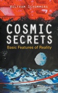 Cover: Cosmic Secrets: Basic Features Of Reality - World Scientific Publishing Co Pte Ltd