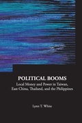 Cover: Political Booms: Local Money And Power In Taiwan, East China, Thailand, And The Philippines - World Scientific Publishing Co Pte Ltd