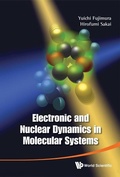 Cover: Electronic And Nuclear Dynamics In Molecular Systems - World Scientific Publishing Co Pte Ltd