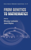 Cover: From Genetics To Mathematics - World Scientific Publishing Co Pte Ltd