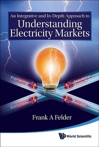 Abbildung von: Integrative And In-depth Approach To Understanding Electricity Markets, An - World Scientific Publishing Co Pte Ltd