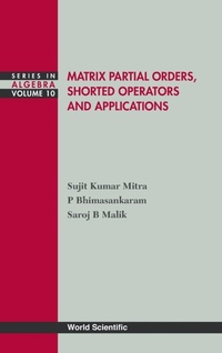 Enlarge image Cover: Matrix Partial Orders, Shorted Operators And Applications - World Scientific Publishing Co Pte Ltd