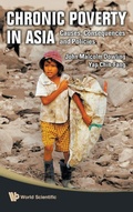 Cover: Chronic Poverty In Asia: Causes, Consequences And Policies - World Scientific Publishing Co Pte Ltd