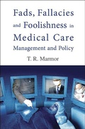 Cover: Fads, Fallacies And Foolishness In Medical Care Management And Policy - World Scientific Publishing Co Pte Ltd