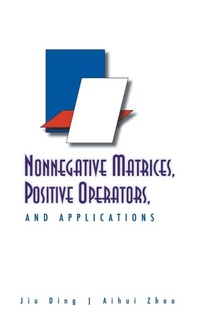 Enlarge image Cover: Nonnegative Matrices, Positive Operators, And Applications - World Scientific Publishing Co Pte Ltd