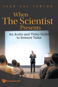 Enlarge image Cover: When The Scientist Presents: An Audio And Video Guide To Science Talks (With Dvd-rom) - World Scientific Publishing Co Pte Ltd