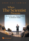 Cover: When The Scientist Presents: An Audio And Video Guide To Science Talks (With Dvd-rom) - World Scientific Publishing Co Pte Ltd