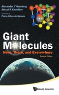 Cover: Giant Molecules: Here, There, And Everywhere (2nd Edition) - World Scientific Publishing Co Pte Ltd