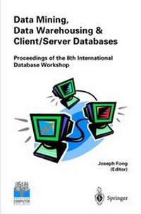 Abbildung von: Data Mining, Data Warehousing and Client/Server Databases - Springer