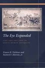 Cover: The Eye Expanded - University of California Press