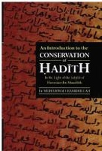 Enlarge image Cover: An Introduction to the Conservation of Hadith, in the Light of the Shahifad of Hamman - Islamic Book Trust