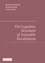 Cover: The Cognitive Structure of Scientific Revolutions - Cambridge University Press
